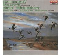 Hamilton Harty: Piano Concerto / In Ireland / With the Wild Geese (1989-04-28)