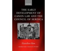 Hamilton Hess The Early Development of Canon Law and the Council of Serd (Relié)