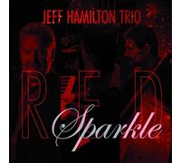 Hamilton, Jeff -Trio- - Red Sparkle