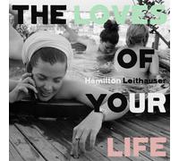 HAMILTON LEITHAUSER - THE LOVES OF YOUR LIFE CD NEUF