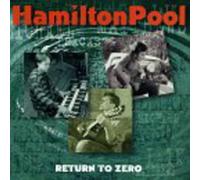 Hamilton Pool - Return to Zero [Import]