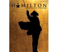 Hamilton (Vocal Selections) by Lin-Manuel Miranda [Sheet music] NEUF
