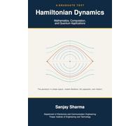 Hamiltonian Dynamics: Mathematics, Computation, and Quantum Applications