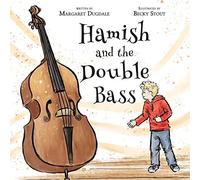 Hamish And The Double Bass