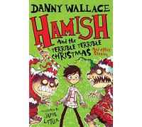 Hamish and the Terrible Terrible Christmas and Other Stories