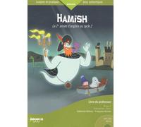 Hamish, la 2e année d'anglais au cycle 2: Livre du professeur