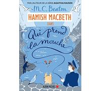 M. C. Beaton – Hamish Macbeth (Tome 1) : Qui prend la mouche – Traduction Karine Guerre