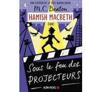 Hamish Macbeth 14 - Sous Le Feu Des Projecteurs
