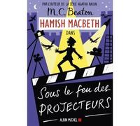 M. C. Beaton – Hamish Macbeth 14 : Sous le feu des projecteurs – Roman – Broché