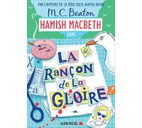 M. C. Beaton – Hamish Macbeth 17 : La rançon de la gloire – Broché – Traduction Karine Guerre