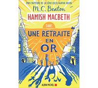 Hamish Macbeth 18 - Une retraite en or