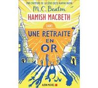 Hamish Macbeth 18 - Une retraite en or
