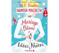 Hamish Macbeth 23 - Mariage blanc et idées noires