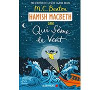 Hamish Macbeth – Tome 6 – Qui sème le vent – Les Éditions Albin Michel