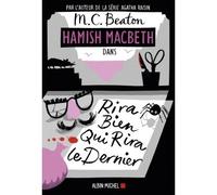 Hamish Macbeth 7 – Rira bien qui rira le dernier – Les Éditions Albin Michel