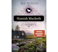 Hamish Macbeth liest zwischen den Zeilen: Kriminalroman. Charmant und Cosy - der 20. Fall mit dem schottischen Polizisten Hamish Macbeth von SPIEGEL-Bestsellerautorin M.C. Beaton