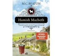 Hamish Macbeth macht sich die Finger schmutzig | M. C. Beaton M. C. Beaton (Auteur)