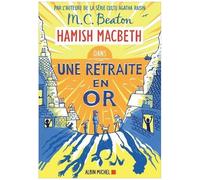 Hamish Macbeth - Tome 18 - Une Retraite En Or