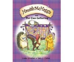 Hamish McHaggis and the Clan Gathering by Linda Strachan Strachan, Linda (Auteur)