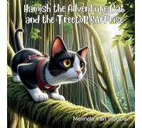 Hamish the Adventure Cat and the Treetop Surprise