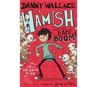 Hamish & The Baby Boom Danny Wallace, Jamie Littler (Auteur)