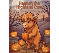Hamish the Highland Cow: A Bittersweet Halloween: Hamish the Highland Cow, Bold and Easy Coloring for Adults