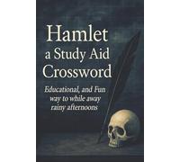 Hamlet a Study Aid Crossword: Educational, fun too while away rainy afternoons