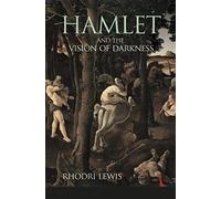 Hamlet And The Vision Of Darkness