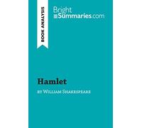 Hamlet by William Shakespeare (Book Analysis): Detailed Summary, Analysis and Reading Guide