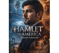 Hamlet de América: Reescritura moderna del “Hamlet” de Shakespeare