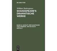 Hamlet. Der Kaufmann Von Venedig. Wie Es Euch Gefällt