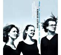 Hamlet Echoes : Mélodies Pour Mezzo Soprano, Alto Et Piano