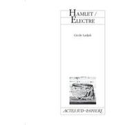 Hamlet / Electre Cécile Ladjali (Auteur)