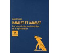 Hamlet et Hamlet : Une interprétation psychanalytique de la réprésentation
