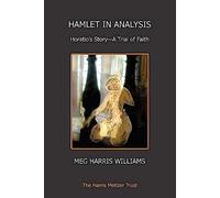 Hamlet In Analysis : Horatio's Story - A Trial Of Faith