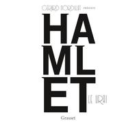 Hamlet le vrai D'après un texte retrouvé de Shakespeare - Gérard Mordillat - Grasset - broché - Roman