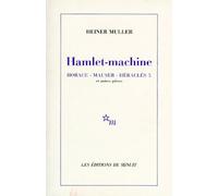 Hamlet-Machine - Horace - Mauser - Héraklès 5 - Et Autres Pièces