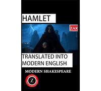 Hamlet: (Modern English Version): Easy to Read | Full Play in Modern English