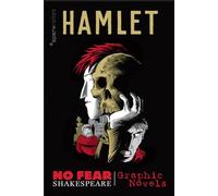 Hamlet (No Fear Shakespeare): No Fear Shakespeare Graphic Novels