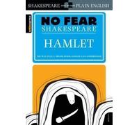 Hamlet (No Fear Shakespeare): No Fear Shakespeare Side-by-Side Plain English