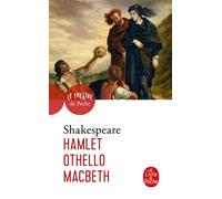 Hamlet-Othello-Macbeth Suivi de Othello et Macbeth - William Shakespeare - Lgf - Poche - Théâtre