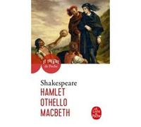 Hamlet-Othello-Macbeth William Shakespeare (Auteur)