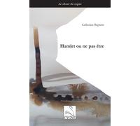 Hamlet Ou Ne Pas Être