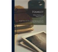 Hamlet Parallel Texts of the First and Second Quartos and the First Folio. Edited by Wilhelm Vietor - William Shakespeare - Creative Media Partners LLC - William ShakespeareWilliam Shakespeare (Auteur
