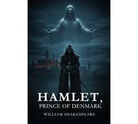 HAMLET, PRINCE OF DENMARK