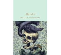 Hamlet: Prince of Denmark (Macmillan Collector's Library) [Hardback] NEUF