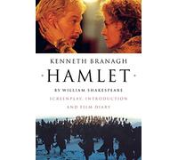 Hamlet: Screenplay. Introductiom and Film Diary: Screenplay, Introduction and Film Diary