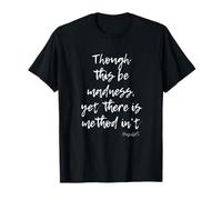 HAMLET SHAKESPEARE MÉTHODE DANS IL CITATION T-Shirt