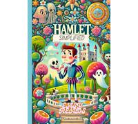 Hamlet Simplified: Full Play Rewritten in Modern, Easy to Understand English