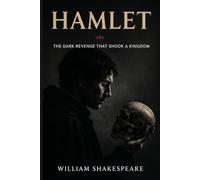 HAMLET: THE DARK REVENGE THAT SHOOK A KINGDOM